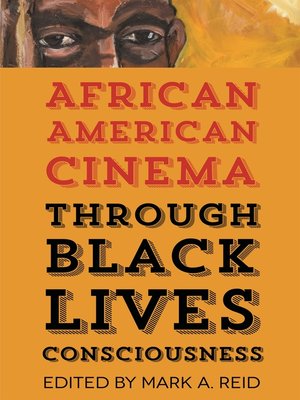 cover image of African American Cinema through Black Lives Consciousness
